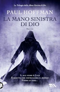 La mano sinistra di Dio - Paul Hoffman - Libro TEA 2014, Best TEA | Libraccio.it