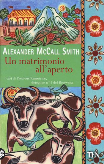 Un matrimonio all'aperto - Alexander McCall Smith - Libro TEA 2014, Teadue | Libraccio.it