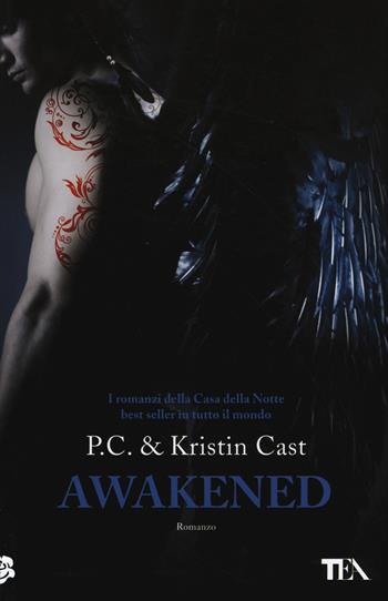 Awakened. La casa della notte - P. C. Cast, Kristin Cast - Libro TEA 2014, Teadue | Libraccio.it
