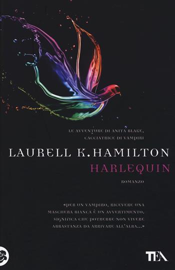 Harlequin. Ediz. illustrata - Laurell K. Hamilton - Libro TEA 2014, Teadue | Libraccio.it