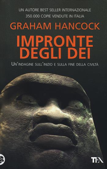 Impronte degli dei - Graham Hancock - Libro TEA 2014, I Grandi TEA | Libraccio.it