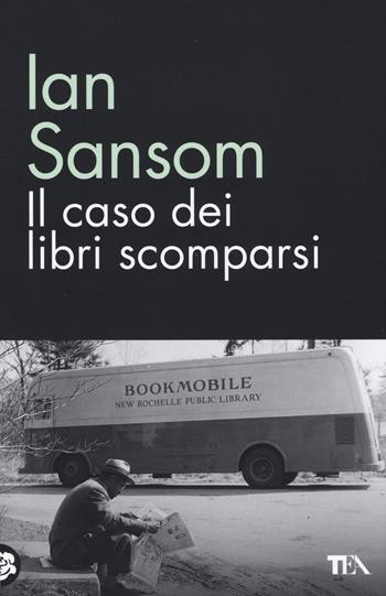 Il caso dei libri scomparsi - Ian Sansom - Libro TEA 2014, TEA biblioteca | Libraccio.it