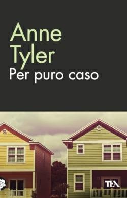 Per puro caso - Anne Tyler - Libro TEA 2014, TEA biblioteca | Libraccio.it