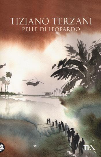 Pelle di leopardo - Tiziano Terzani - Libro TEA 2014, Opere di Tiziano Terzani | Libraccio.it