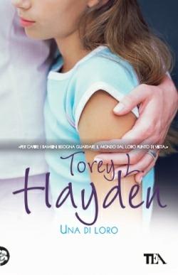 Una di loro - Torey L. Hayden - Libro TEA 2014, Teadue | Libraccio.it