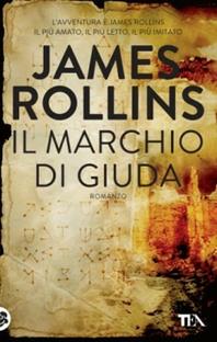 Il marchio di Giuda - James Rollins - Libro TEA 2014, Best TEA | Libraccio.it