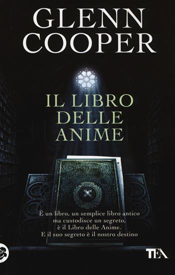 Il libro delle anime - Glenn Cooper - Libro TEA 2014, SuperTEA | Libraccio.it