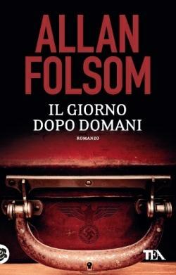 Il giorno dopo domani - Allan Folsom - Libro TEA 2014, SuperTEA | Libraccio.it