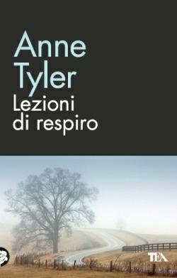 Lezioni di respiro - Anne Tyler - Libro TEA 2014, TEA biblioteca | Libraccio.it