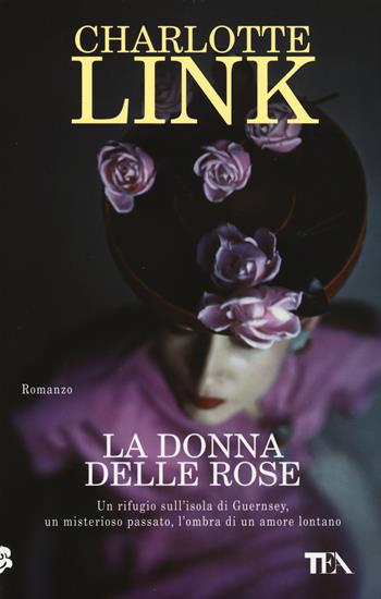 La donna delle rose - Charlotte Link - Libro TEA 2014, SuperTEA | Libraccio.it