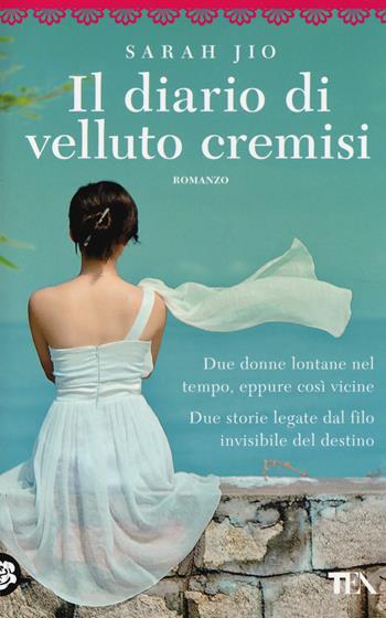 Il diario di velluto cremisi - Sarah Jio - Libro TEA 2014, Best TEA | Libraccio.it