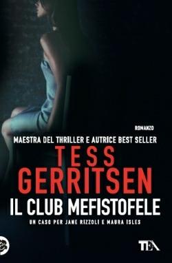 Il club Mefistofele - Tess Gerritsen - Libro TEA 2014, Best TEA | Libraccio.it