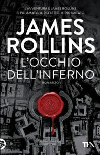 L'occhio dell'inferno - James Rollins - Libro TEA 2014, Best TEA | Libraccio.it