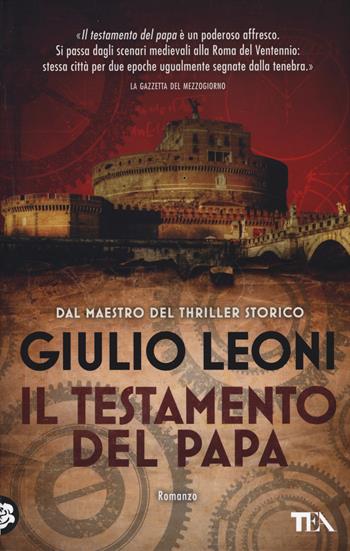 Il testamento del papa - Giulio Leoni - Libro TEA 2015, Teadue | Libraccio.it