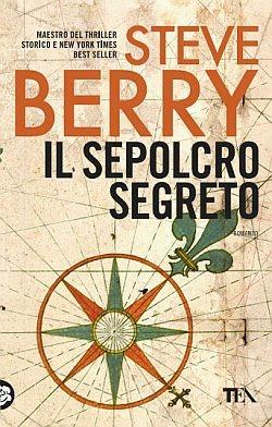 Il sepolcro segreto - Steve Berry - Libro TEA 2015, Best TEA | Libraccio.it