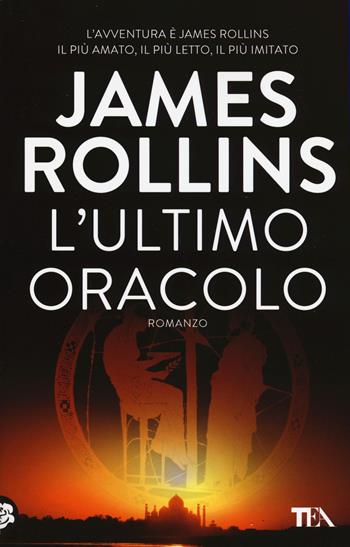 L'ultimo oracolo - James Rollins - Libro TEA 2015, Best TEA | Libraccio.it