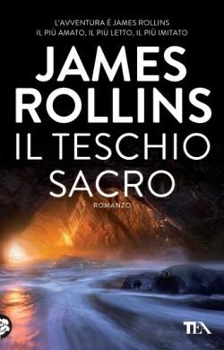 Il teschio sacro - James Rollins - Libro TEA 2015, Best TEA | Libraccio.it