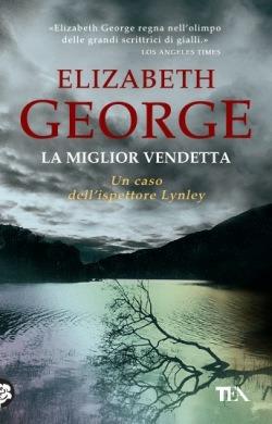 La miglior vendetta - Elizabeth George - Libro TEA 2015, Best TEA | Libraccio.it