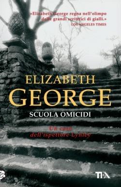 Scuola omicidi - Elizabeth George - Libro TEA 2015, Best TEA | Libraccio.it