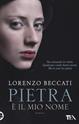 Pietra è il mio nome - Lorenzo Beccati - Libro TEA 2015, Teadue | Libraccio.it