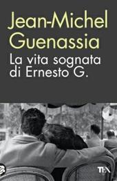 La vita sognata di Ernesto G.