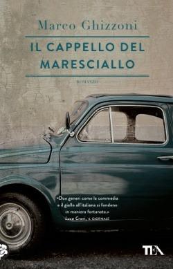 Il cappello del maresciallo - Marco Ghizzoni - Libro TEA 2015, Teadue | Libraccio.it