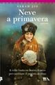 Neve a primavera - Sarah Jio - Libro TEA 2015, Best TEA | Libraccio.it