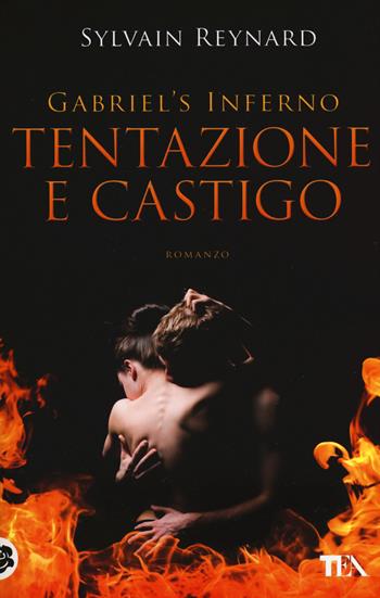 Tentazione e castigo. Gabriel's inferno. Vol. 1 - Sylvain Reynard - Libro TEA 2015, Best TEA | Libraccio.it