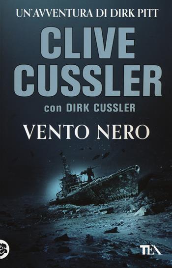 Vento nero - Clive Cussler, Dirk Cussler - Libro TEA 2015, Best TEA | Libraccio.it