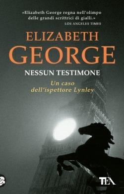 Nessun testimone - Elizabeth George - Libro TEA 2015, Best TEA | Libraccio.it