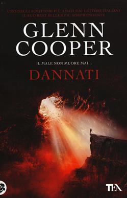 Dannati - Glenn Cooper - Libro TEA 2015, SuperTEA | Libraccio.it