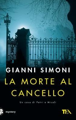 La morte al cancello - Gianni Simoni - Libro TEA 2015, Mystery TEA | Libraccio.it