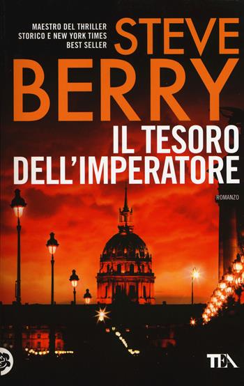 Il tesoro dell'imperatore - Steve Berry - Libro TEA 2015, Best TEA | Libraccio.it