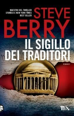 Il sigillo dei traditori. Ediz. illustrata - Steve Berry - Libro TEA 2015, Best TEA | Libraccio.it