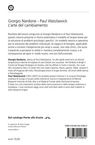 L'arte del cambiamento. La soluzione dei problemi psicologici personali e interpersonali in tempi brevi - Giorgio Nardone, Paul Watzlawick - Libro TEA 2015, Varia best seller | Libraccio.it