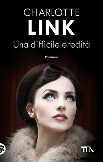 Una difficile eredità - Charlotte Link - Libro TEA 2015, Best TEA | Libraccio.it