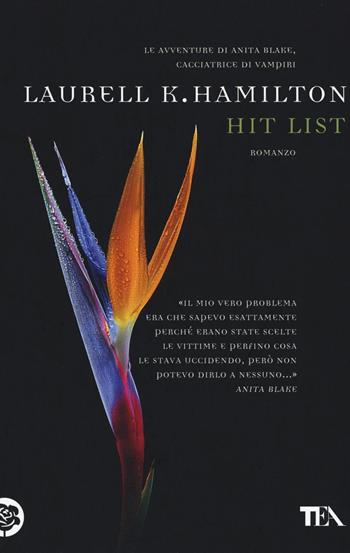 Hit list - Laurell K. Hamilton - Libro TEA 2016, Teadue | Libraccio.it