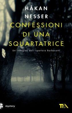 Confessioni di una squartatrice - Håkan Nesser - Libro TEA 2016, Mystery TEA | Libraccio.it