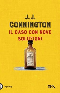 Il caso con nove soluzioni - J. J. Connington - Libro TEA 2016, Mystery TEA | Libraccio.it