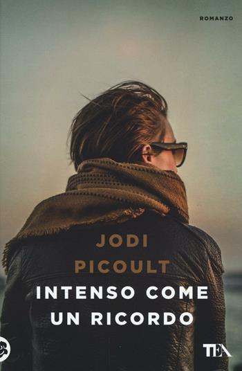 Intenso come un ricordo - Jodi Picoult - Libro TEA 2016, Le rose TEA | Libraccio.it
