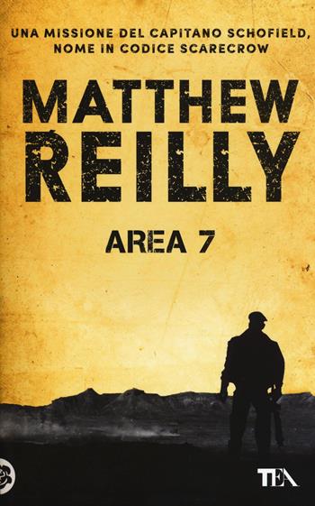 Area 7 - Matthew Reilly - Libro TEA 2016, Best TEA | Libraccio.it
