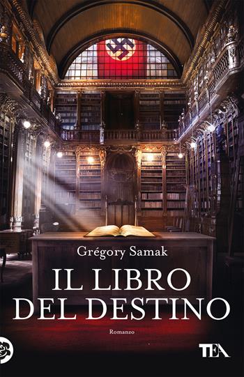 Il libro del destino - Grégory Samak - Libro TEA 2018, SuperTEA | Libraccio.it