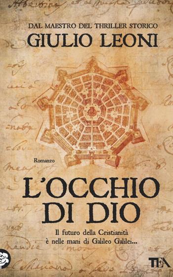 L'occhio di Dio - Giulio Leoni - Libro TEA 2016, Teadue | Libraccio.it