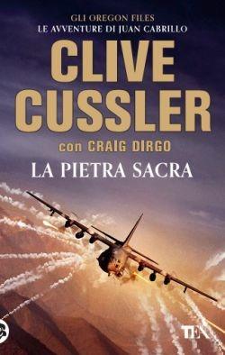 La pietra sacra - Clive Cussler, Craig Dirgo - Libro TEA 2016, Best TEA | Libraccio.it