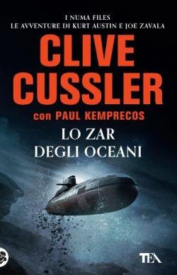 Lo zar degli oceani - Clive Cussler, Paul Kemprecos - Libro TEA 2016, Best TEA | Libraccio.it