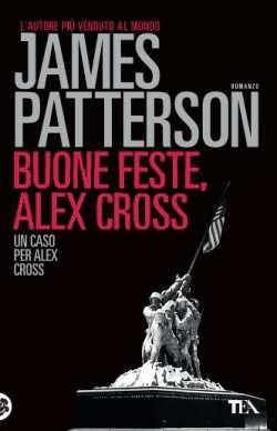 Buone feste, Alex Cross - James Patterson - Libro TEA 2016, Best TEA | Libraccio.it