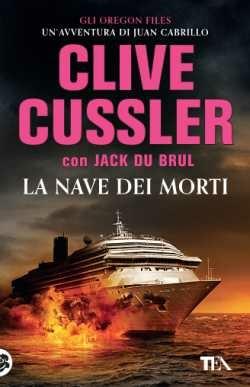 La nave dei morti - Clive Cussler, Jack Du Brul - Libro TEA 2016, Best TEA | Libraccio.it