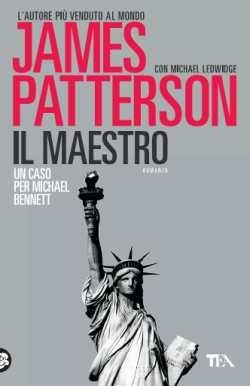 Il maestro - James Patterson, Michael Ledwidge - Libro TEA 2017, Best TEA | Libraccio.it