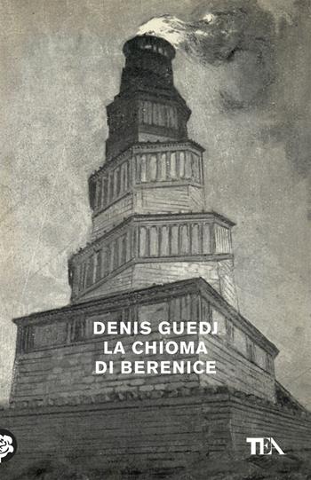 La chioma di Berenice - Denis Guedj - Libro TEA 2017, Tea Trenta | Libraccio.it