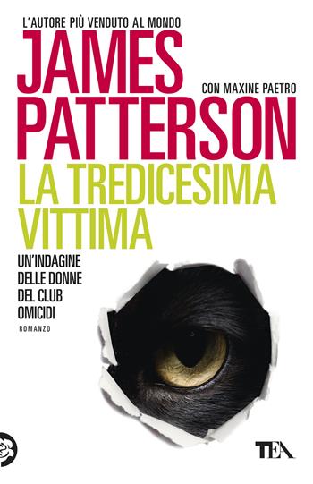 La tredicesima vittima - James Patterson, Maxine Paetro - Libro TEA 2017, Best TEA | Libraccio.it
